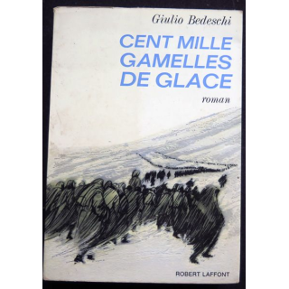 Cent mille gamelles de Glace de Giulio Bedeschi Ed Laffont 1965