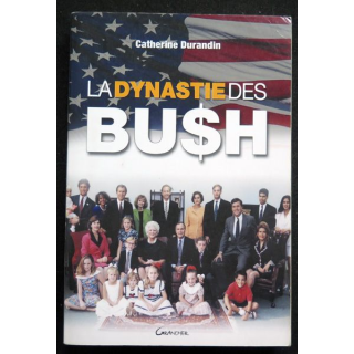 La Dynastie des Bush de Catherine Durandin