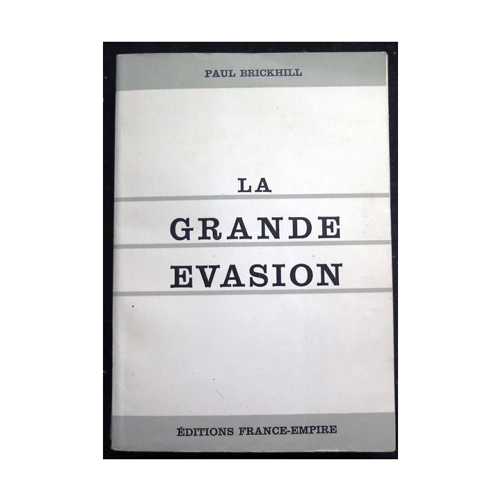 La Grande évasion de Paul Brickhill éditions France Empire