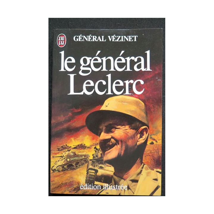 Le Général Leclerc par le Général Vézinet 