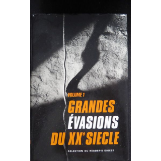 Les Grandes évasions du XX° siècle volume 1 