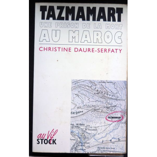 Tazmamart Une prison de la mort au Maroc de Christine Daure-Serfaty
