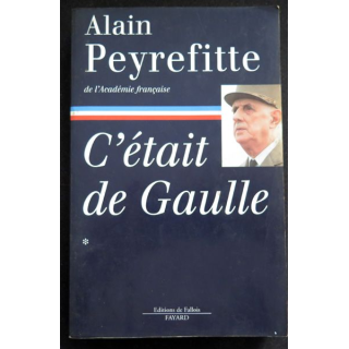 C'était De Gaulle de Alain Peyrefitte