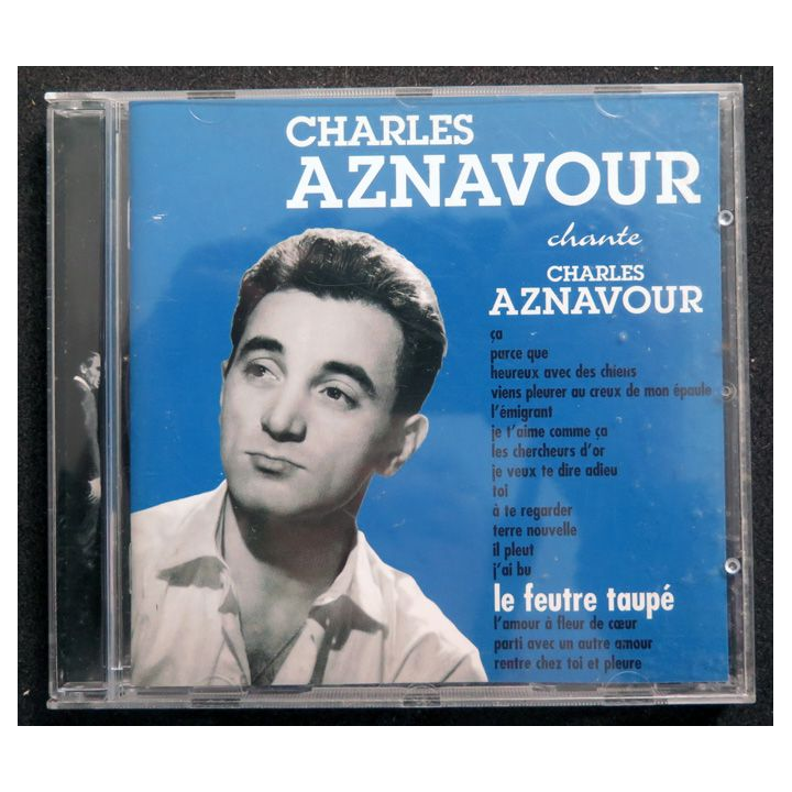 CD : Charles Aznavour chante Charles Aznavour Le feutre taupé