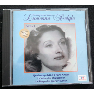 DISQUE CD : Rendez-vous avec Lucienne Delyle vol 3 Quel temps fait-il à Paris ...