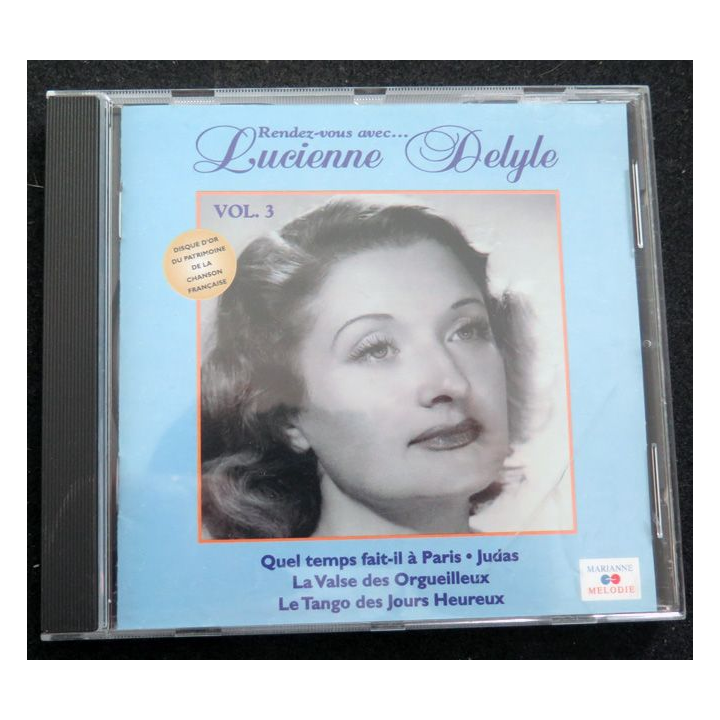 DISQUE CD : Rendez-vous avec Lucienne Delyle vol 3 Quel temps fait-il à Paris ...