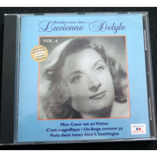 DISQUE CD : Rendez-vous avec Lucienne Delyle vol 4 Mon coeur est un violon... 