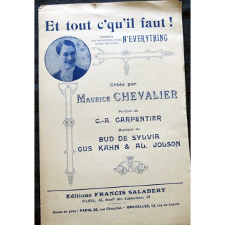 Et tout ce qu'il faut , créée par Maurice Chevalier, aux Editions Francis Salabert