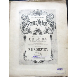 Pavane Médicis théorie composée par de Soria,Musique de E. Broustet Op.110, Manuel successeur