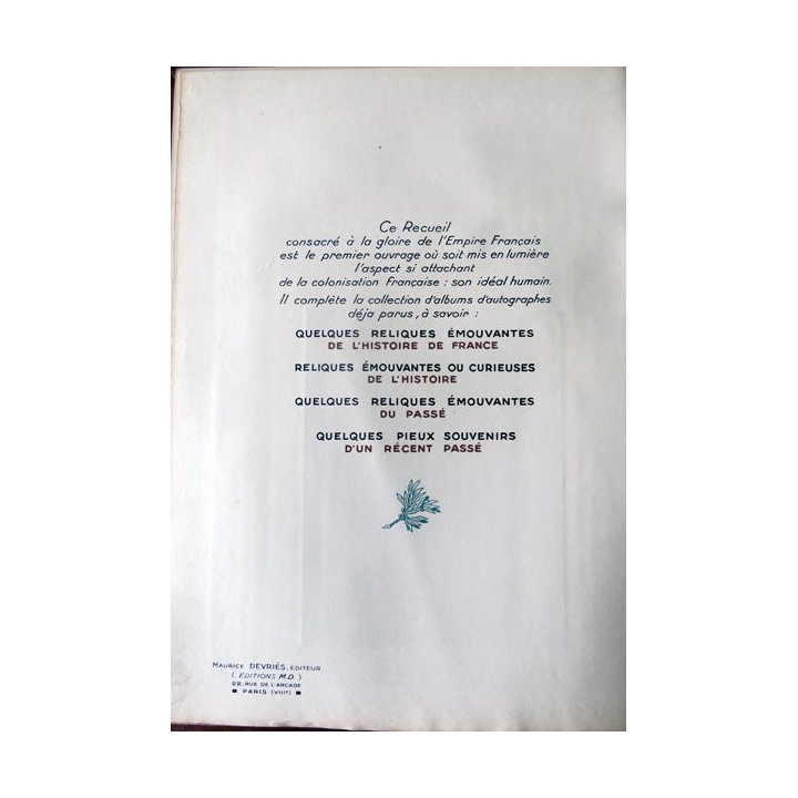 L'œuvre généreuse et humaine de la France colonisatrice - 150 ans de conquête des cœurs Maurice Devriès Editeur Paris