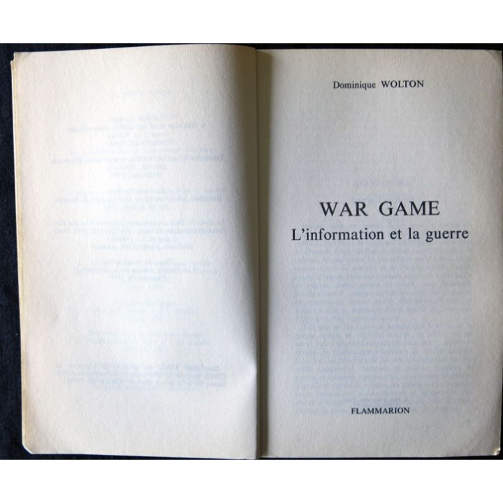 War game l'information et la guerre de Dominique Woltonaux éditions Flammarion