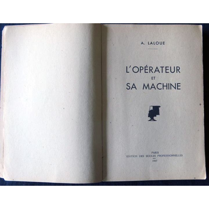 L'opérateur et sa machine (1947) de A. Laloue aux Editions des Ecoles Professionnelles