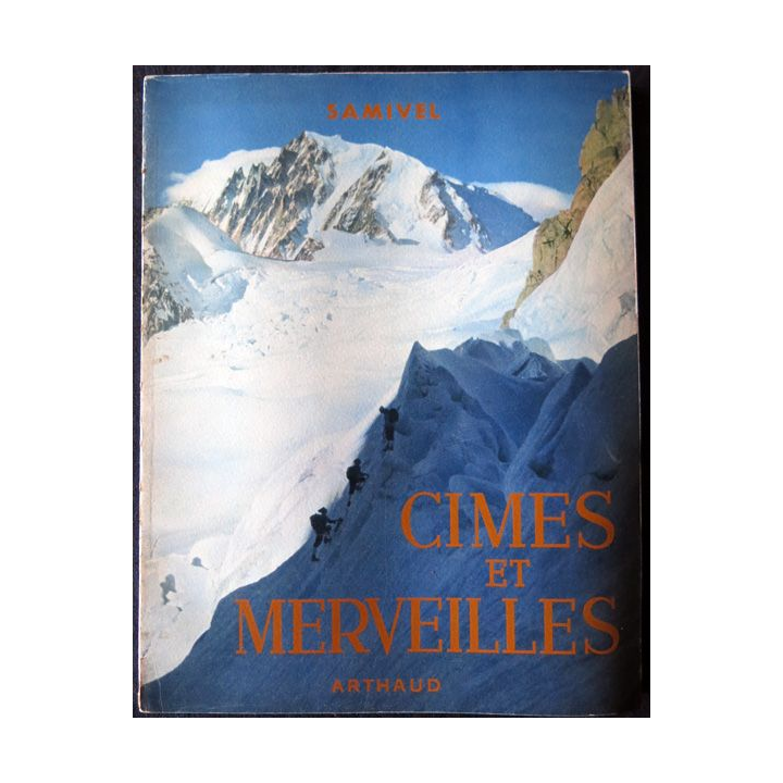 Cimes et merveilles 66 photos N&B, 23 couleurs de Samivelt aux Editions Arthaud