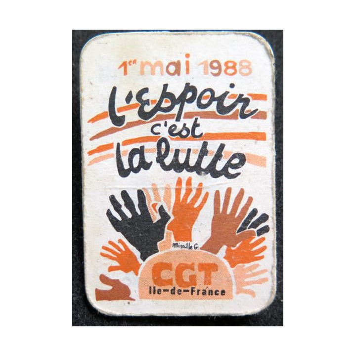 Insigne plastique du 1° mai 1988 L'espoir c'est la lutte CGT Ile de France