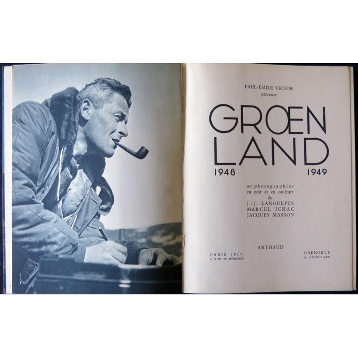 Groenland 1948-1949 de J.J Languepin, M. Ichac, J. Masson et P.E Victor aux Editions. Fréal & Cie