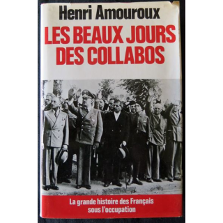 Les beaux jours des collabos de Henri Amouroux aux Editions France Loisirs