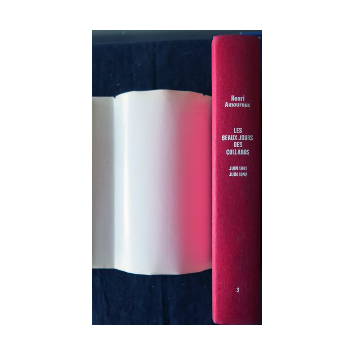 Les beaux jours des collabos de Henri Amouroux aux Editions France Loisirs