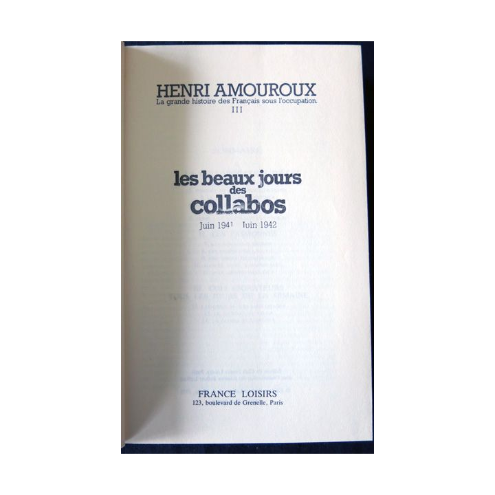 Les beaux jours des collabos de Henri Amouroux aux Editions France Loisirs