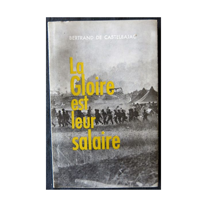 La gloire est leur salaire 1958 de Bertrand de Castelbajac aux Editions Françaises et Internationales