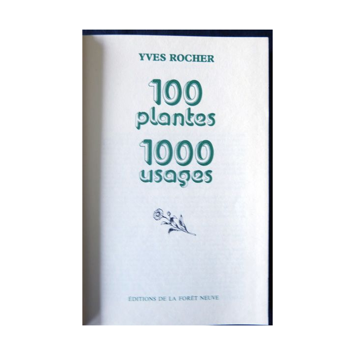 100 plantes 1000 usages de Yves Rocher aux Editions de la Forêt Neuve