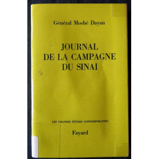 Journal de la campagne du Sinaï du Général Moshé Dayan aux Editions Fayard