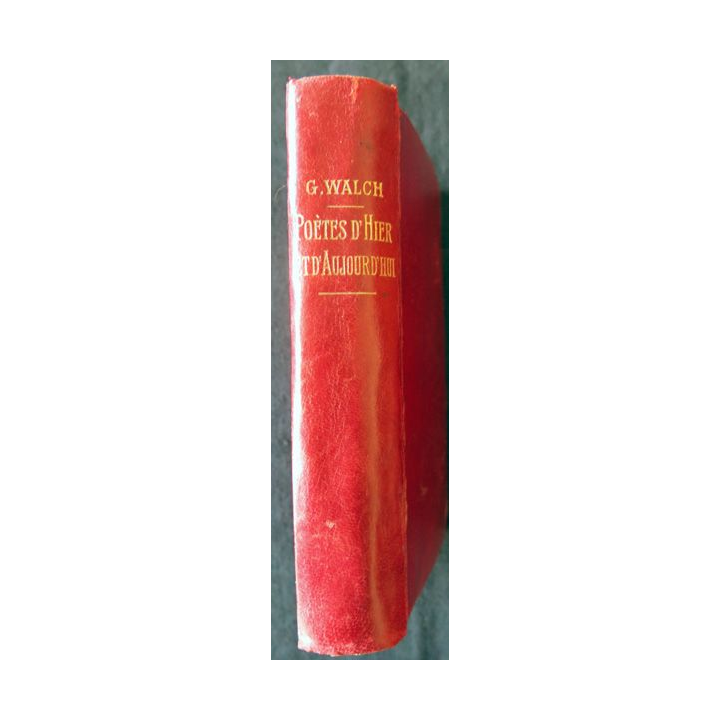 Poètes d'hier et d'aujourd'hui (1919) de G. Walch édité par la Librairie Delagrave