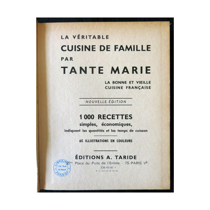 La véritable cuisine de famille de Tante Marie aux Editions A. Taride (1972)
