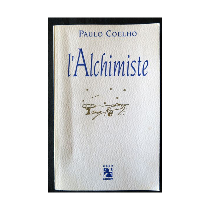 L'alchimiste (grand prix littéraire 1995 de Paulo Coelho aux Editions Anne Carrière