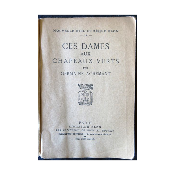 Ces dames au chapeaux verts de Germaine Acremant aux Editions Plon (1939)