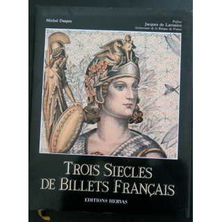 Trois siècles de billets français de Michel Daspre Ed. Hervas 1989