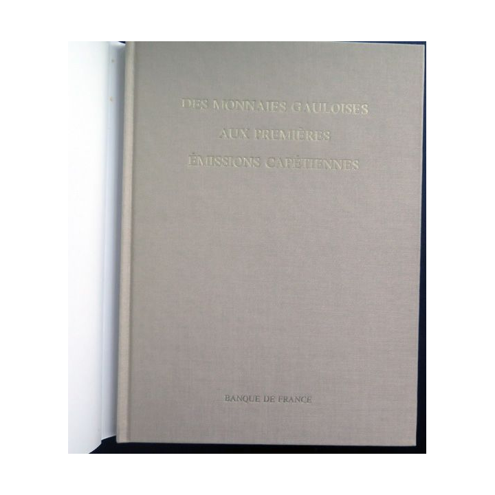 Des Monnaies gauloises aux premières émissions capétiennes 1989