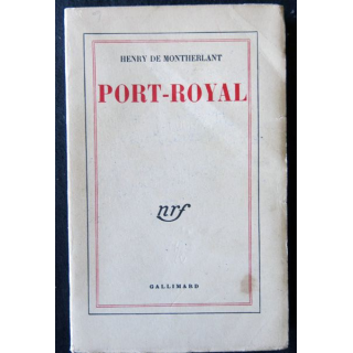 Port-Royal de Victor de Henry de Montherlant aux éditions Gallimard 1959