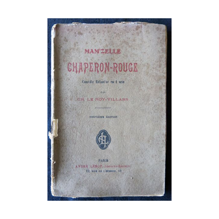 Mam'zelle Chaperon-Rouge de Ch. Le Roy-Villars édité par André Lesot Libraire-Editeur