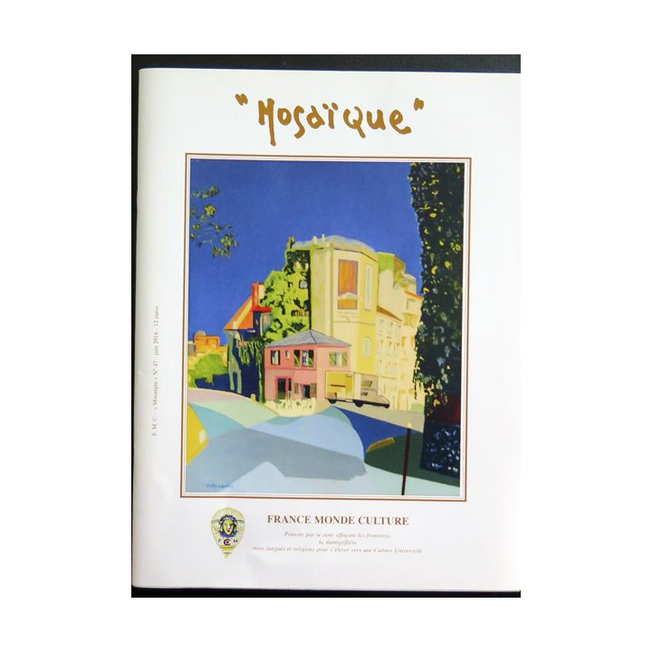 MOSAÏQUE N° 47 de Juin 2016 : Revue Mosaïque réalisée par France Monde Culture