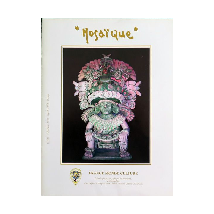 MOSAÏQUE N° 37 de Décembre 2013 : Revue Mosaïque réalisée par France Monde Culture
