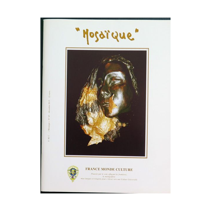 MOSAÏQUE N° 45 de Décembre 2015 : Revue Mosaïque réalisée par France Monde Culture