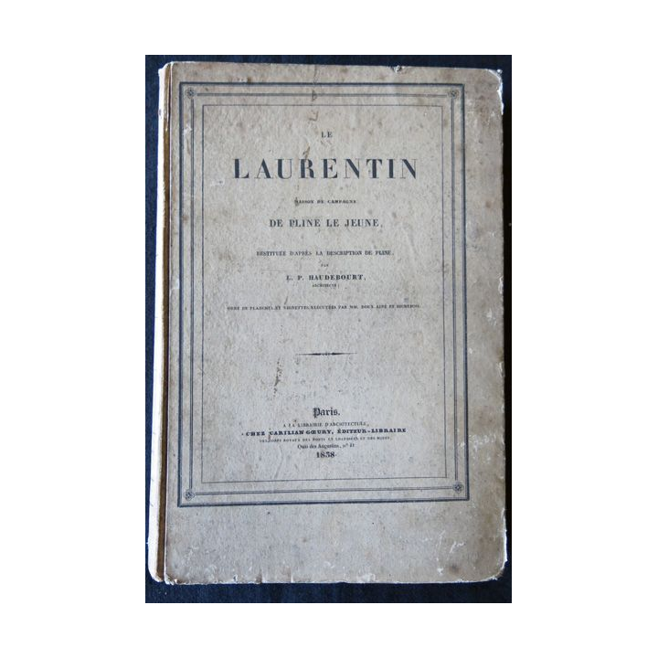 Le Laurentin Maison de campagne de Pline Le Jeune  édité par Carillan-Goeuvry Editeur-Libraire