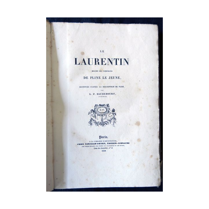 Le Laurentin Maison de campagne de Pline Le Jeune  édité par Carillan-Goeuvry Editeur-Libraire