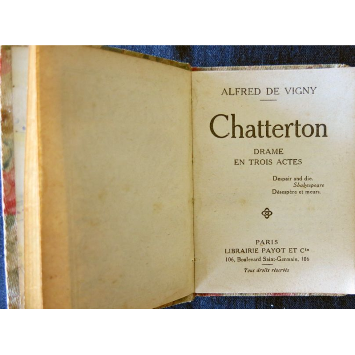 Chatterton drame en 3 actes de Alfred de Vigny  édité par Librairie Payot et Cie