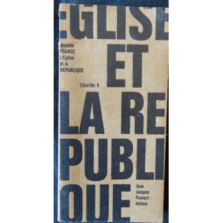 Anatole France l'Eglise et la République de Jean-Jacque Pauvert, Imprimé en Hollande