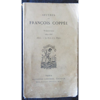 Œuvres de François Coppée poésies 1874-1878 Olivier les récits et les Elégies Alphonse Lemerre Editeur