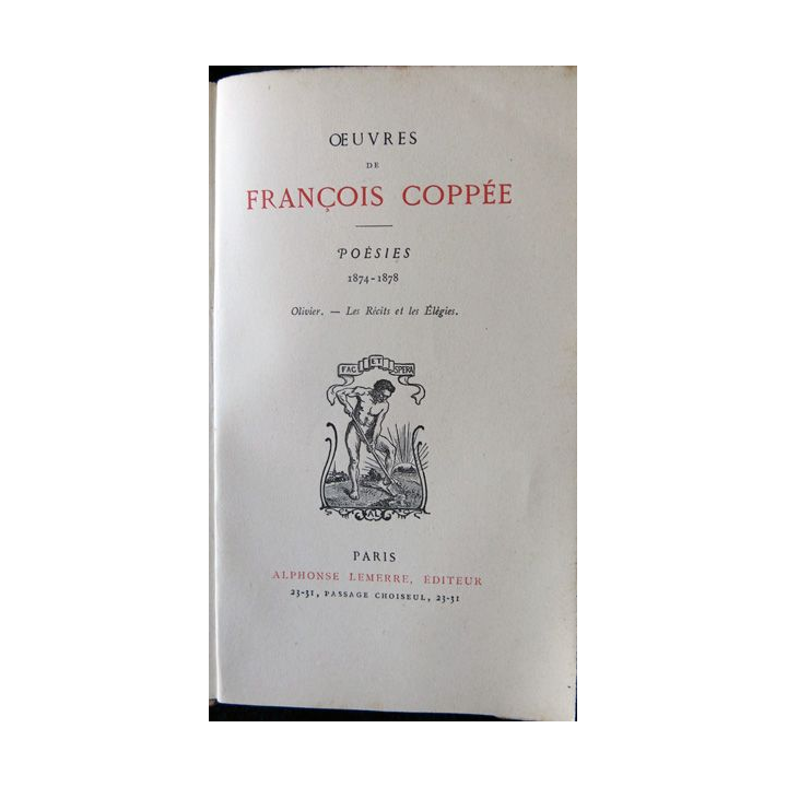Œuvres de François Coppée poésies 1874-1878 Olivier les récits et les Elégies Alphonse Lemerre Editeur