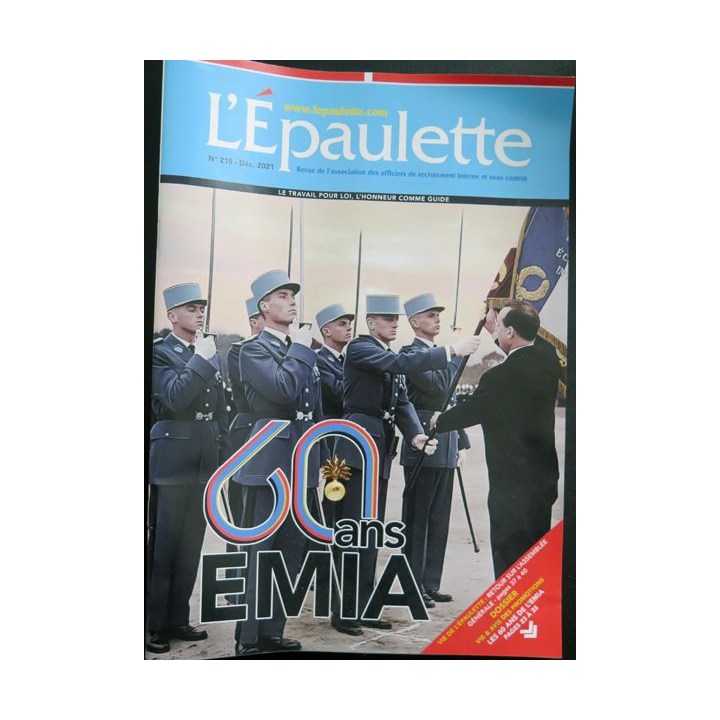 L'ÉPAULETTE n° 215 Décembre 2021 : Revue de l'épaulette sur les 60 Ans de l'EMIA