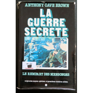 La Guerre secrète le Rempart des mensonges d'Anthony Cave Brown