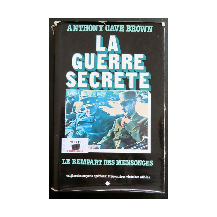 La Guerre secrète le Rempart des mensonges d'Anthony Cave Brown