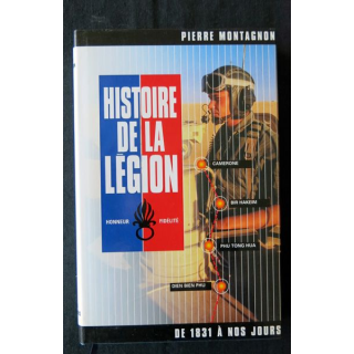 Histoire de la Légion de 1831 à nos jours de Pierre Montagnon aux Editions France Loisirs
