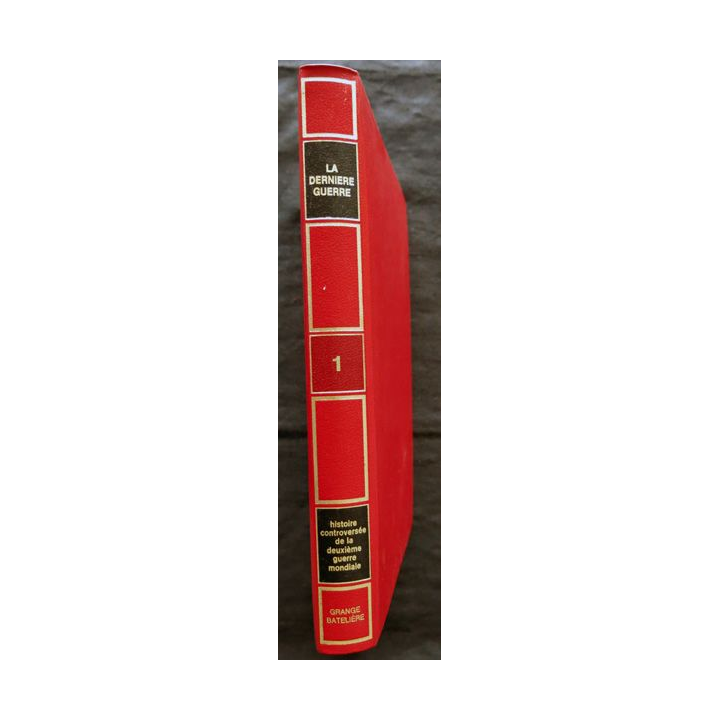 La derniere guerre Volume 1 du N° 01 à 16 de Eddy Bauer aux Editions Grange Batelière Paris