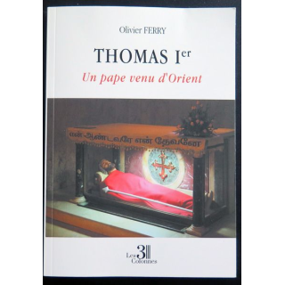 Thomas 1° Un pape venu d'Orient d'Olivier Ferry 