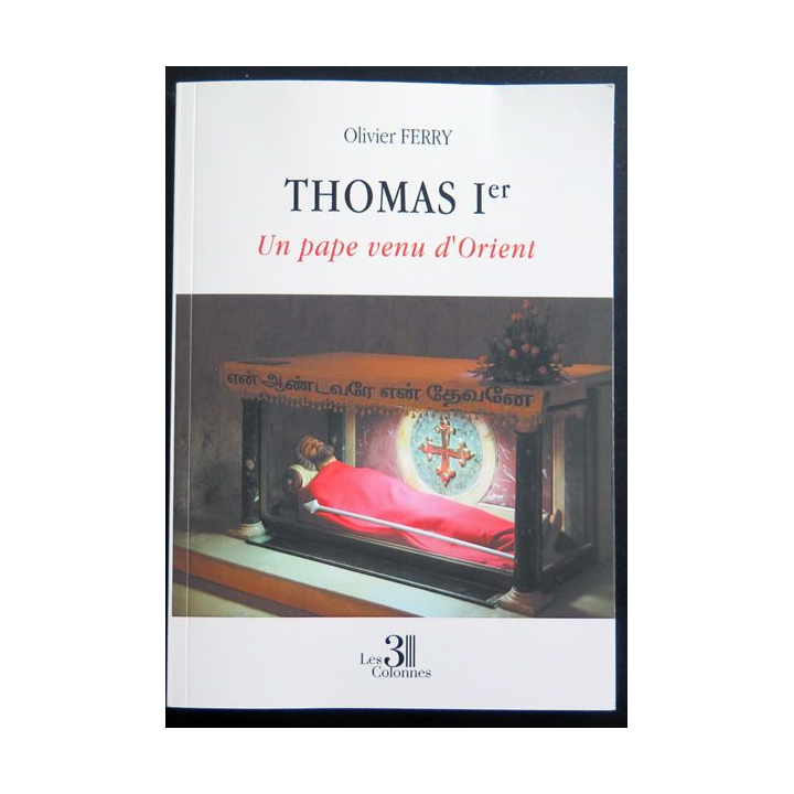 Thomas 1° Un pape venu d'Orient d'Olivier Ferry 