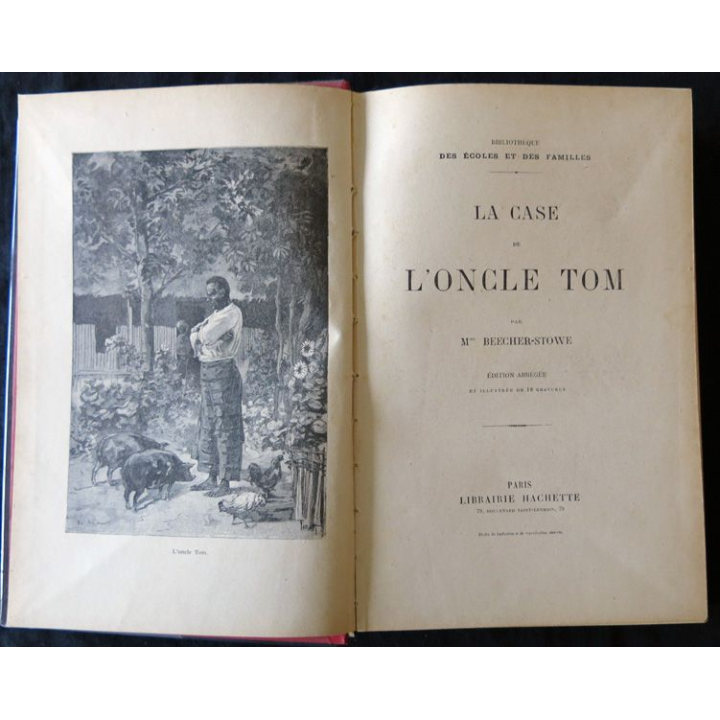 La case de l'Oncle Tom édition abrégée 18 gravures de Mme Beecher-Stowe édité par la Librairie Hachette